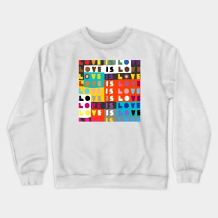 Love is love Crewneck Sweatshirt